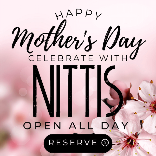 Nitti's will be open normal hours for Mother's Day!